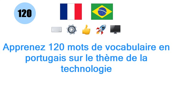 Apprenez 120 mots de vocabulaire en portugais sur le thème de la technologie